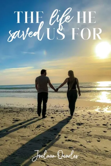 Life He Saved Us For