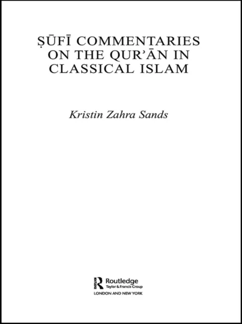 Sufi Commentaries on the Qur'an in Classical Islam