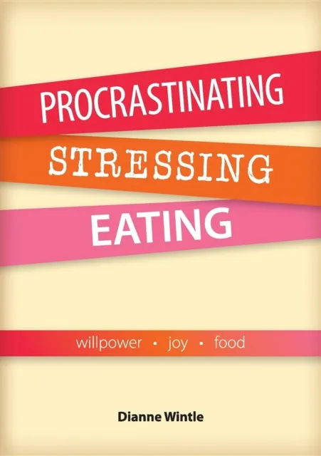 Procrastinating, Stressing, Eating