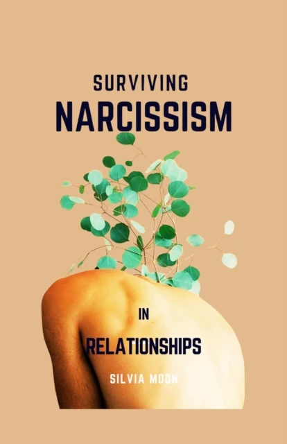 Surviving Narcissism: Relationships and Dating Advice