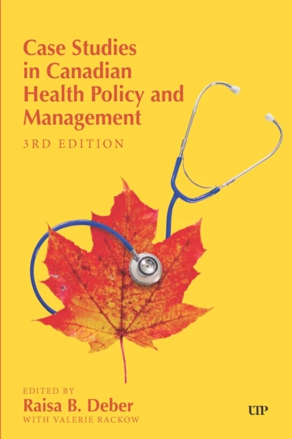 Case Studies in Canadian Health Policy and Management