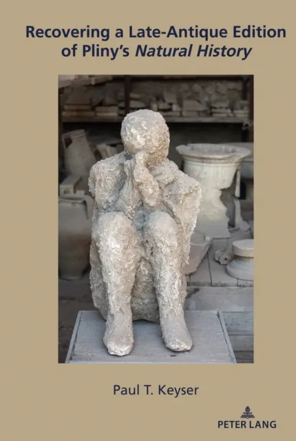 Recovering a Late-Antique Edition of Pliny's Natural History"