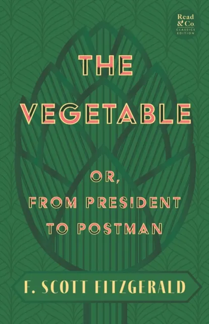 Vegetable; Or, from President to Postman
