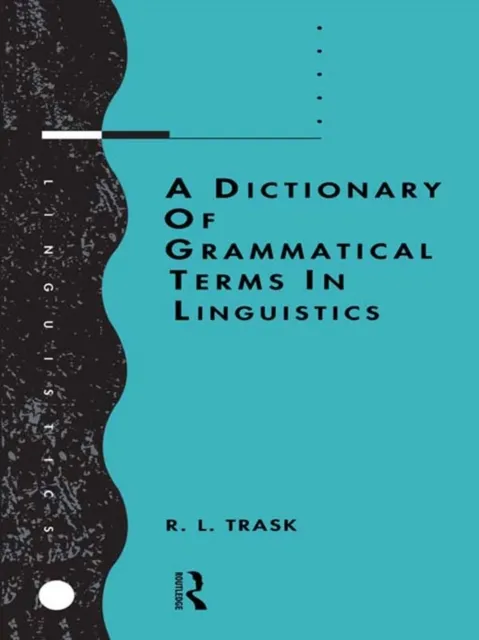 Dictionary of Grammatical Terms in Linguistics