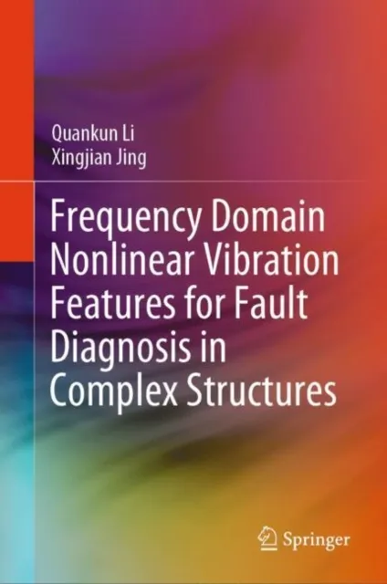 Frequency Domain Nonlinear Vibration Features for Fault Diagnosis in Complex Structures