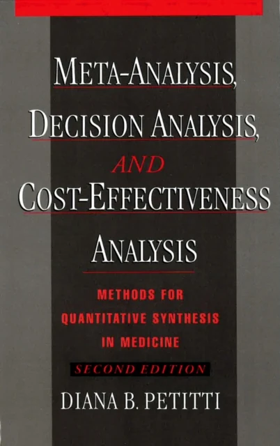 Meta-Analysis, Decision Analysis, and Cost-Effectiveness Analysis