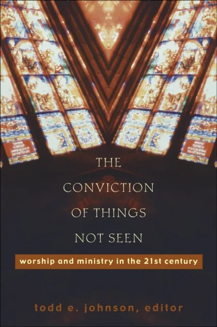 Conviction of Things Not Seen