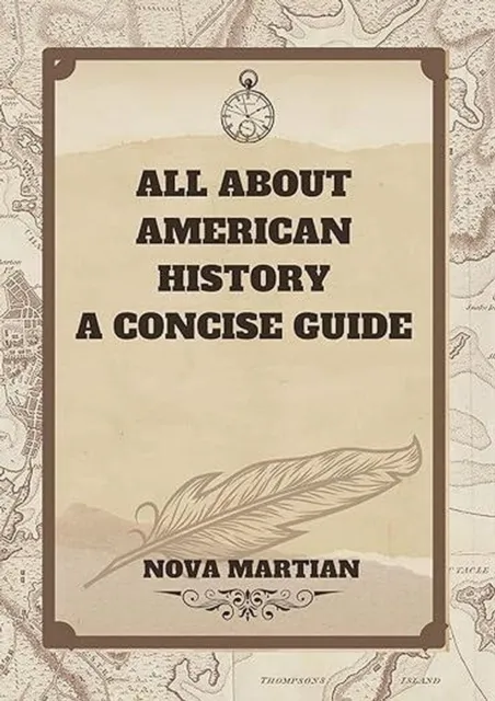 All About American History: A Concise Guide