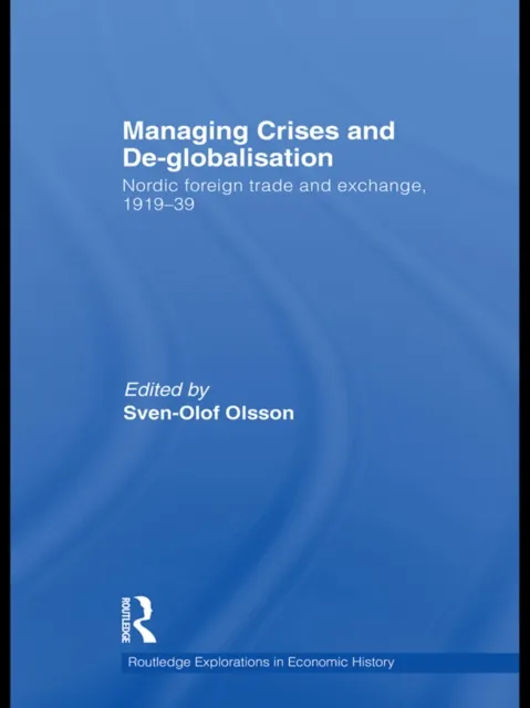 Managing Crises and De-Globalisation