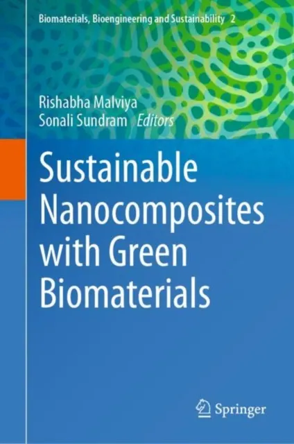 Sustainable Nanocomposites with Green Biomaterials