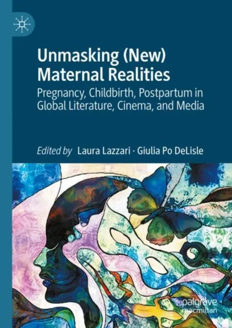 Unmasking (New) Maternal Realities