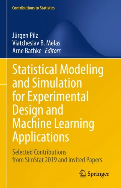 Statistical Modeling and Simulation for Experimental Design and Machine Learning Applications