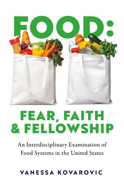 Food: Fear, Faith & Fellowship