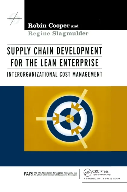 Supply Chain Development for the Lean Enterprise