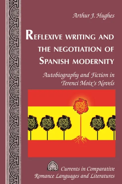 Reflexive Writing and the Negotiation of Spanish Modernity