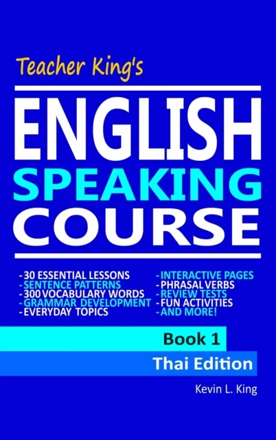 Teacher King's English Speaking Course Book 1: Thai Edition