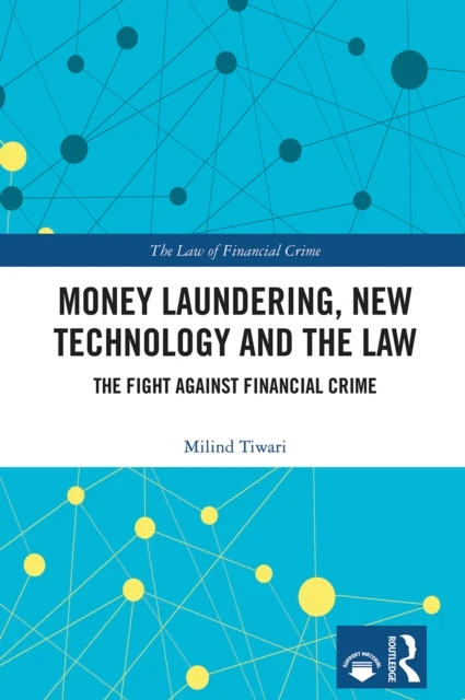 Money Laundering, New Technology and the Law