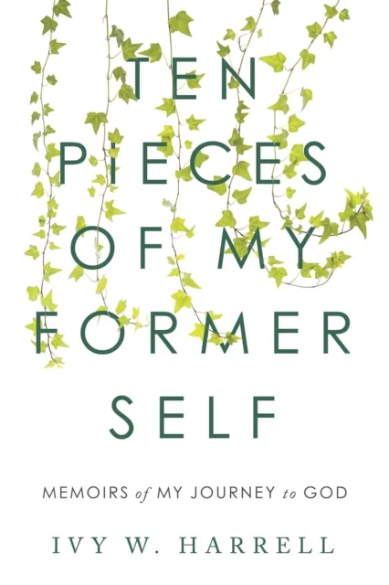 Ten Pieces of My Former Self