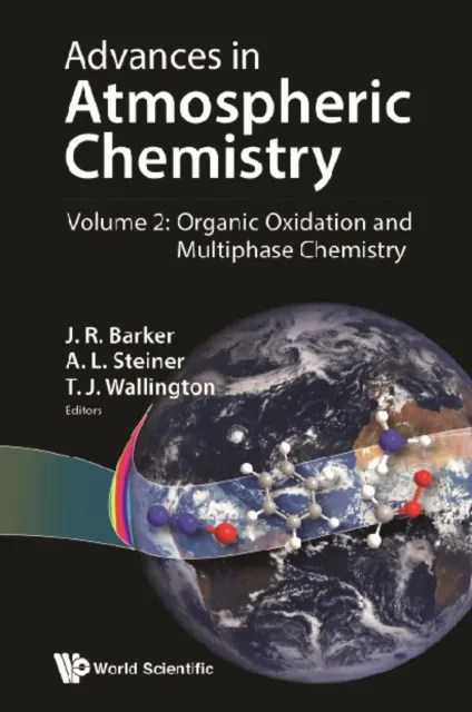 Advances In Atmospheric Chemistry - Volume 2: Organic Oxidation And Multiphase Chemistry