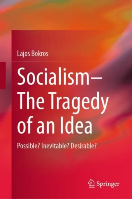 Socialism-The Tragedy of an Idea