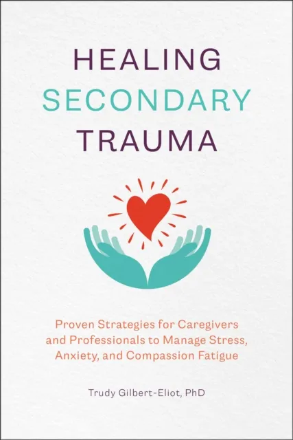 Healing Secondary Trauma