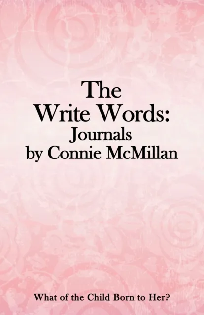 Write Words: Journals by Connie Mcmillan