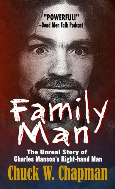 Family Man - The Unreal Story of Charles Manson's Right-hand Man