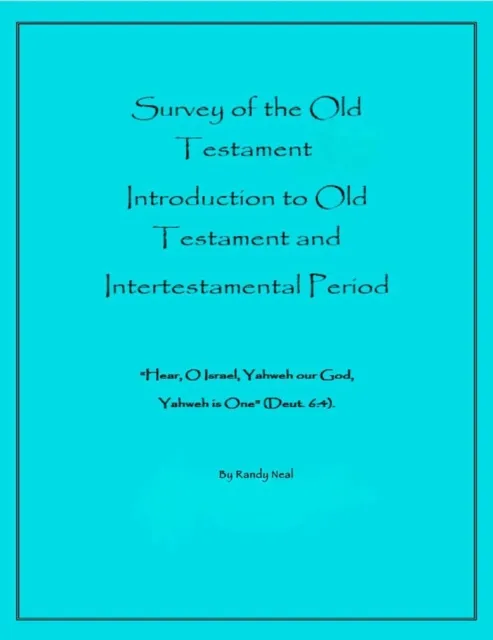 Survey of the Old Testament: Introduction to Old Testament and Intertestamental Period