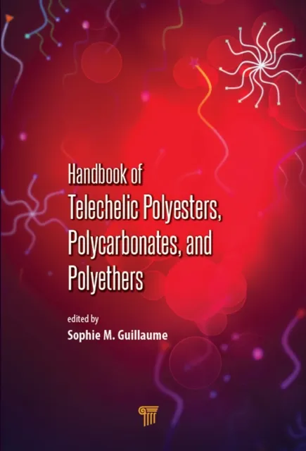 Handbook of Telechelic Polyesters, Polycarbonates, and Polyethers