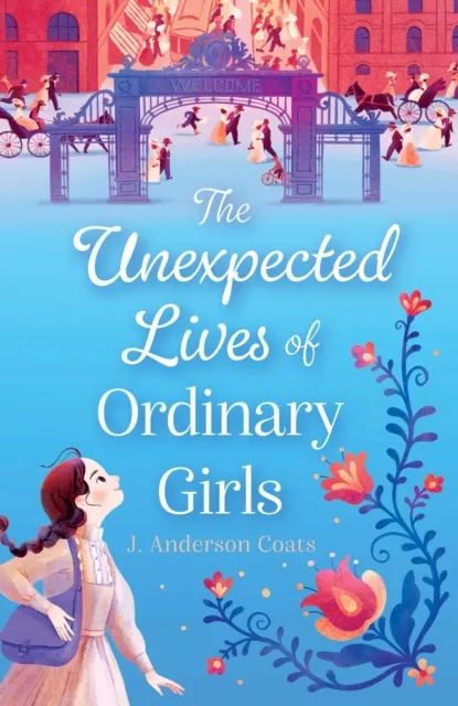 Unexpected Lives of Ordinary Girls