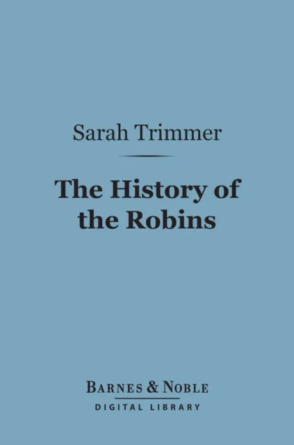 History of the Robins (Barnes & Noble Digital Library)