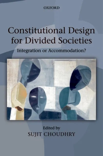 Constitutional Design for Divided Societies