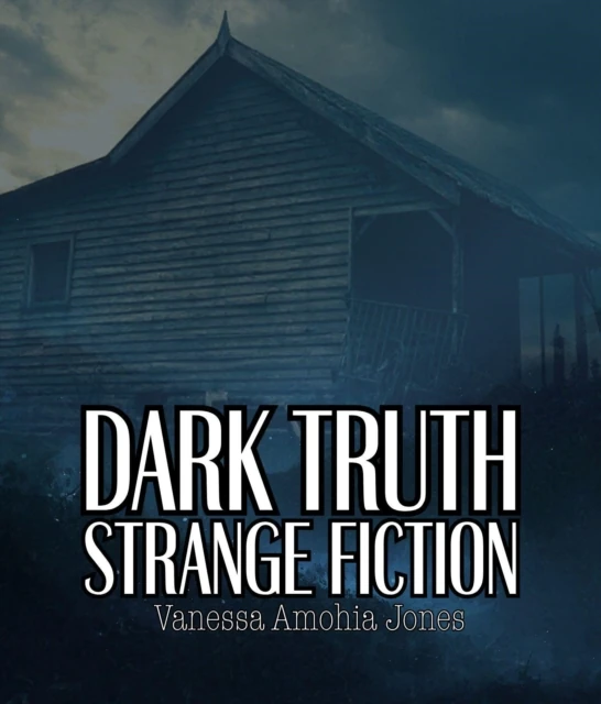 Dark Truth Strange Fiction
