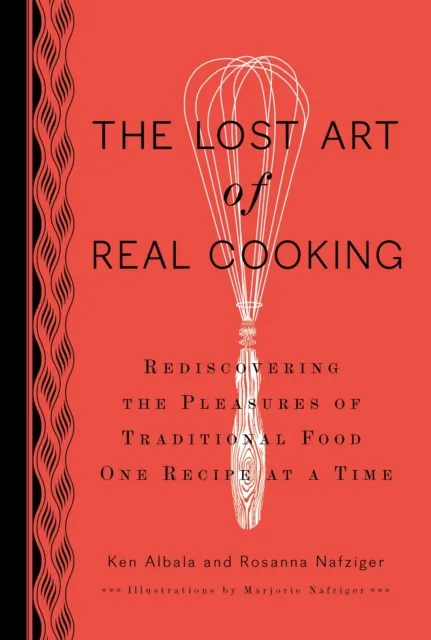 Lost Art of Real Cooking