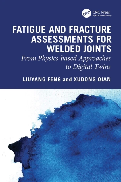 Fatigue and Fracture Assessments for Welded Joints