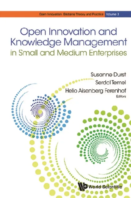 Open Innovation And Knowledge Management In Small And Medium Enterprises