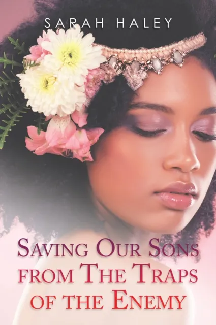 Saving Our Sons from the Traps of the Enemy