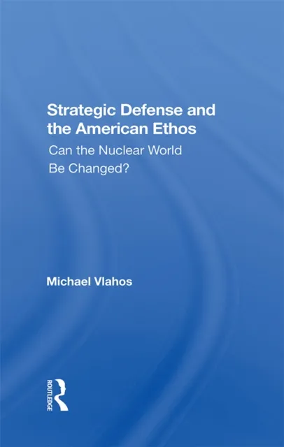 Strategic Defense And The American Ethos