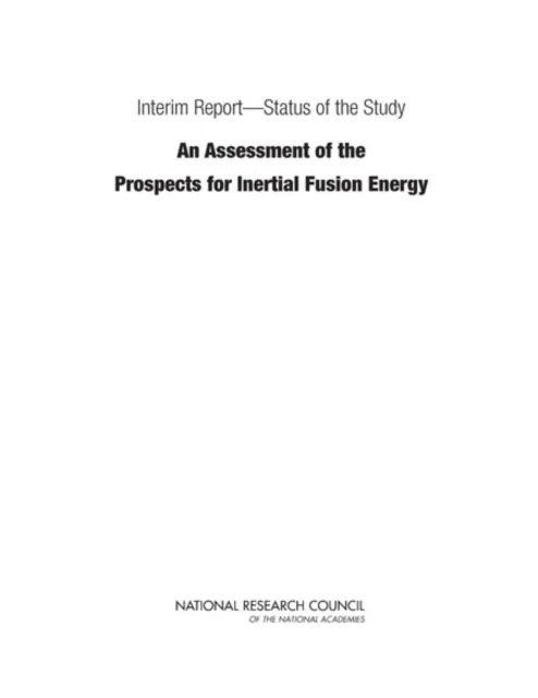 Interim Report-Status of the Study "An Assessment of the Prospects for Inertial Fusion Energy"