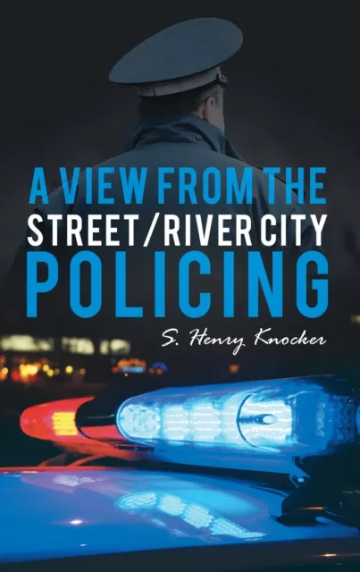 View from the Street/River City Policing