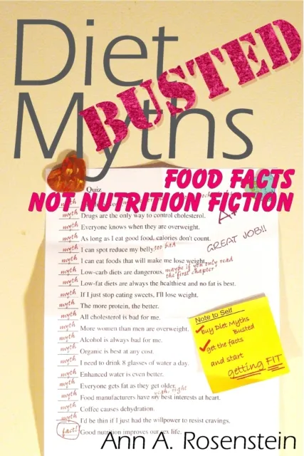 Diet Myths Busted: Food Facts, Not Nutrition Fiction