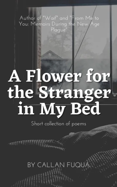 Flower for the Stranger in My Bed