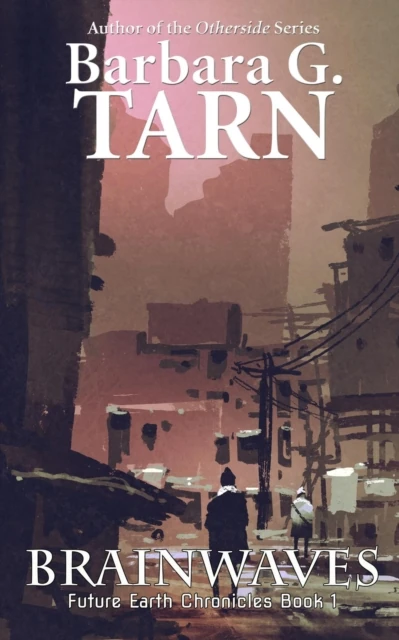 Brainwaves (Future Earth Chronicles Book 1)