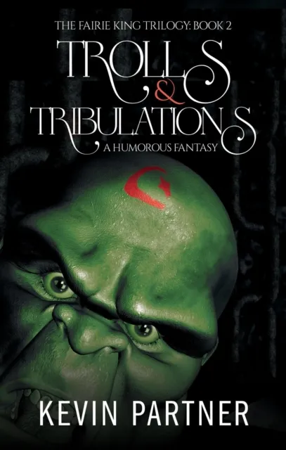 Trolls and Tribulations: A Humorous Fantasy