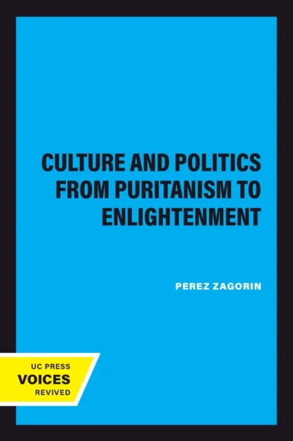 Culture and Politics From Puritanism to Enlightenment