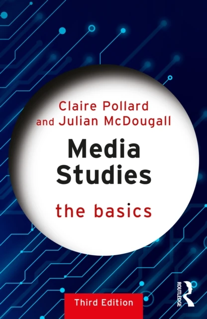 Media Studies: The Basics