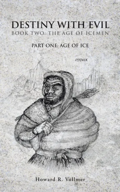 Destiny with Evil Book Two:The Age of Icemen