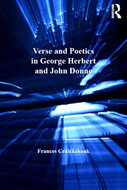 Verse and Poetics in George Herbert and John Donne