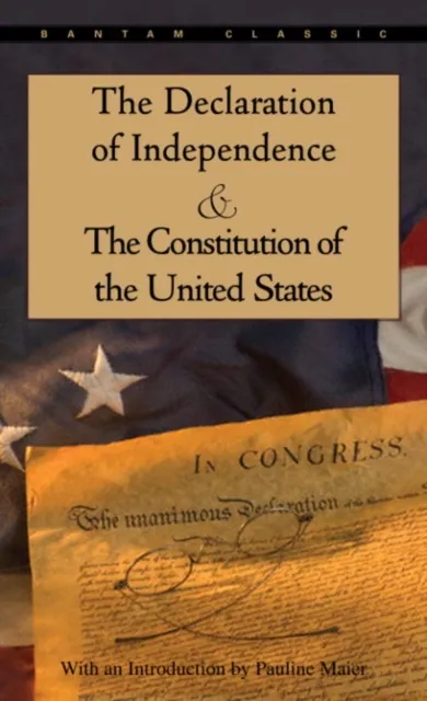 Declaration of Independence and The Constitution of the United States
