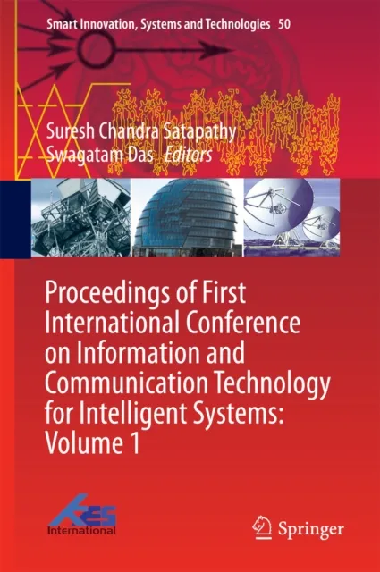 Proceedings of First International Conference on Information and Communication Technology for Intelligent Systems: Volume 1